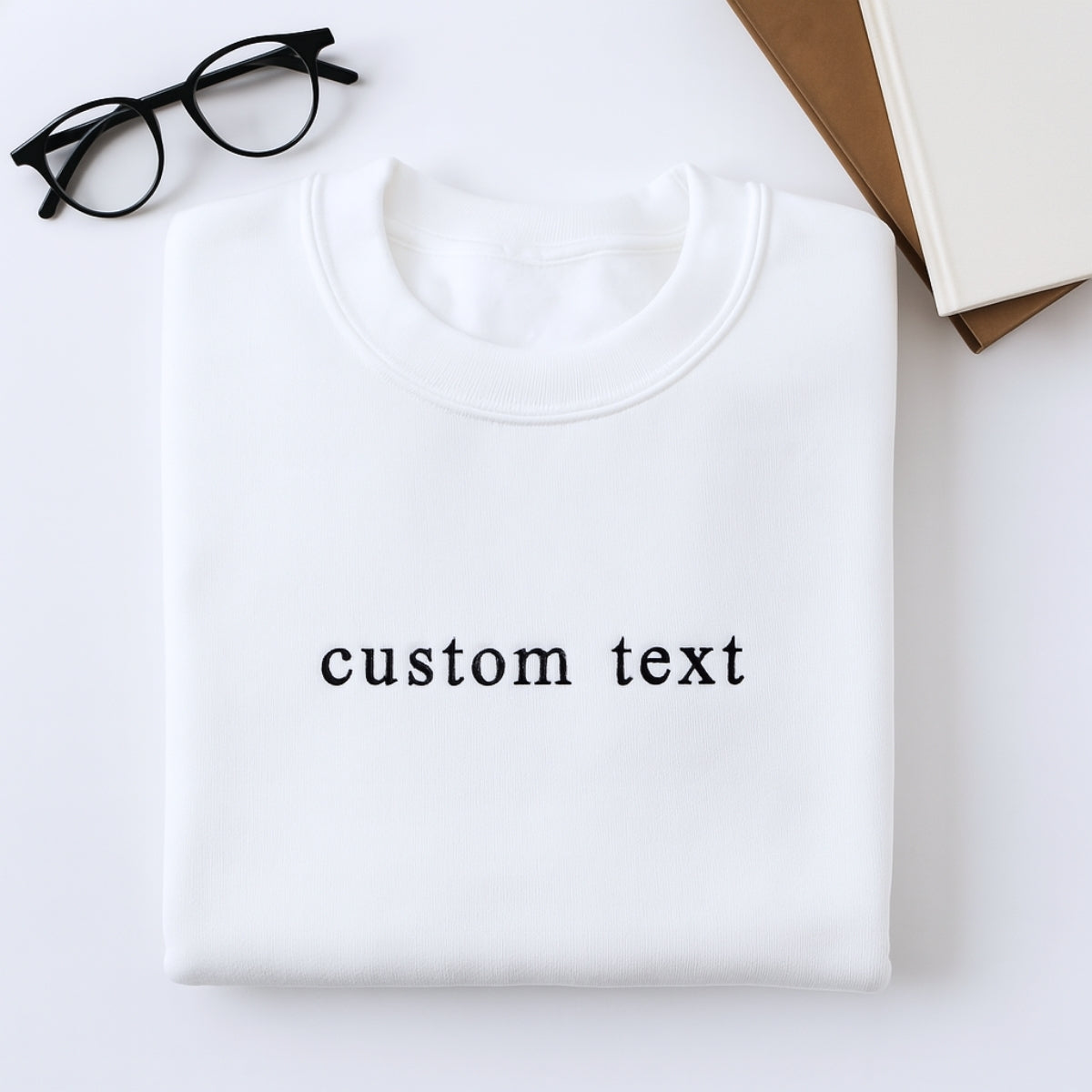 Custom Text Embroidered Sweatshirt - Personalized Message Apparel - Perfect Gift
